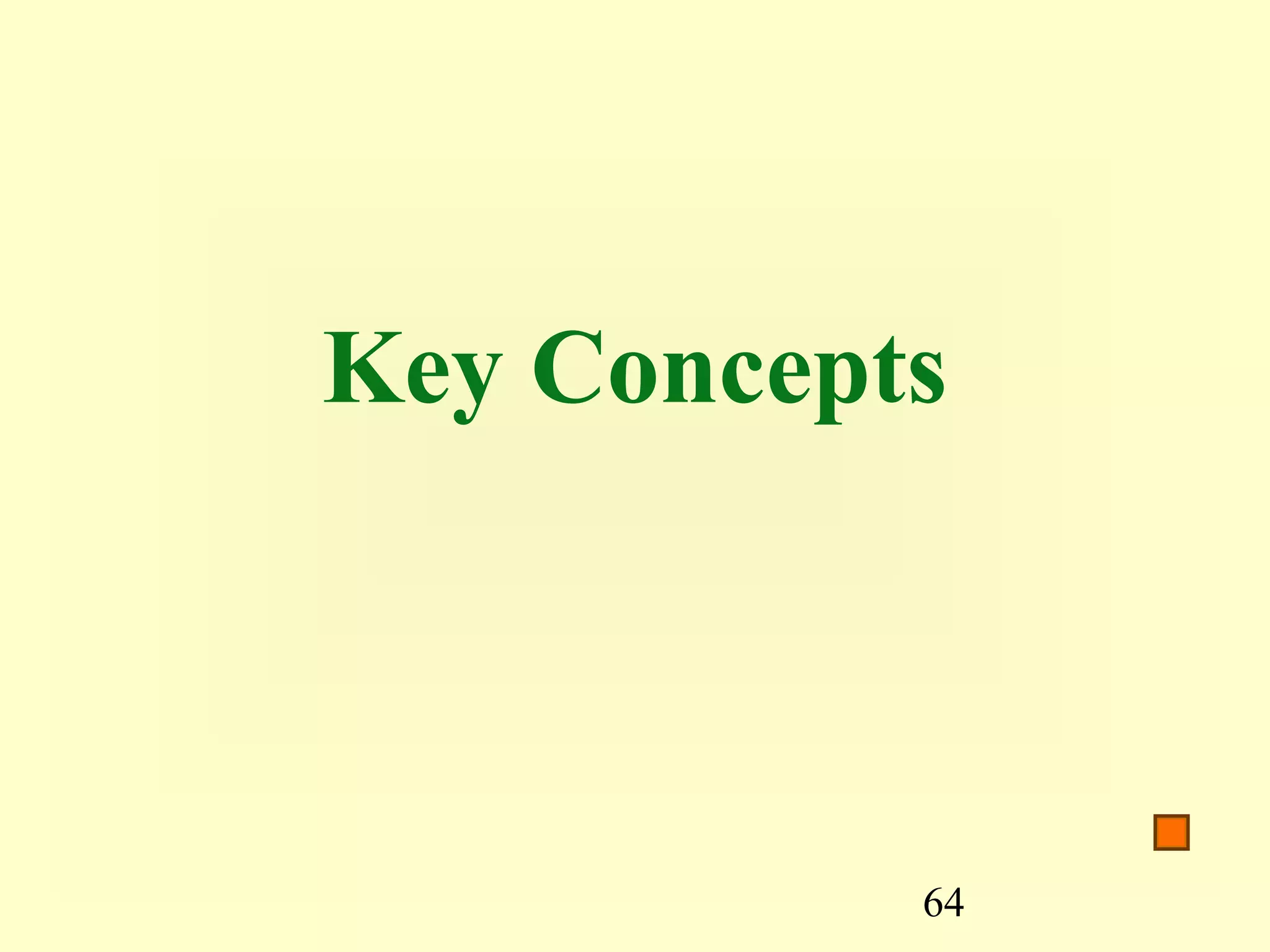 64
Key Concepts
 