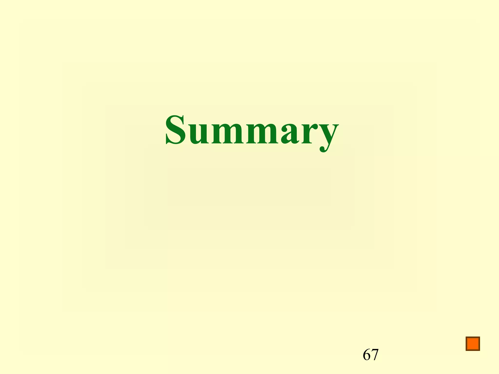 67
Summary
 
