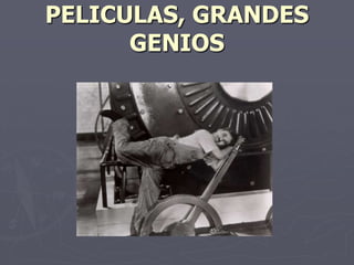 PRIMERAS PELICULAS, GRANDES GENIOS 