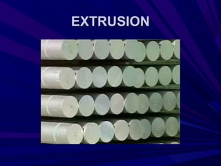 EXTRUSION
 
