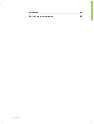 e-Tec Brasil
Referências 58
Currículo do professor-autor 59
 