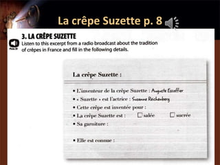 La crêpe Suzette p. 8
 