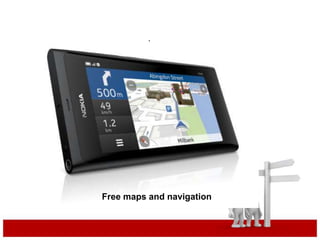 .
Free maps and navigation
 