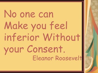 Advantages of a good Self Esteem Mrs.Najam-un-Nissa Change  the bad Appreciate life Willing  to try  new things Believes in  self Is not  a threat  to others Doesn’t submit  to  peer pressure Accept  failure Leader  to  others Good  Self Esteem 