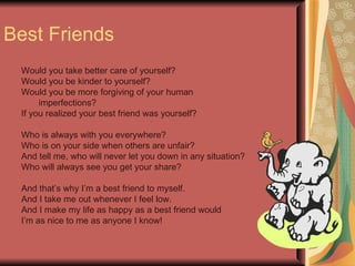 Have Realistic Expectations – We expect too much from ourselves.  Perfection is not possible but bettering our-self should be a lifetime goal.  Mrs.Najam-un-Nissa 