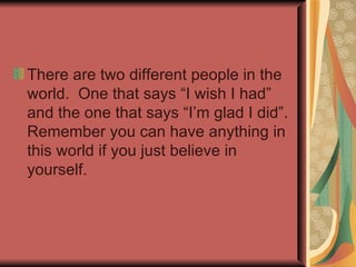 Emphasize your strengths. Change what can be changed.  Some things fast, others gradual, and others never.  There are things we inherit but we can change our attitude about it.  Try new experiences. Mrs.Najam-un-Nissa 
