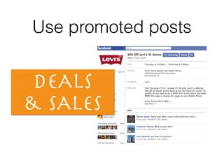Use promoted posts
DEALS 

& SALES
 