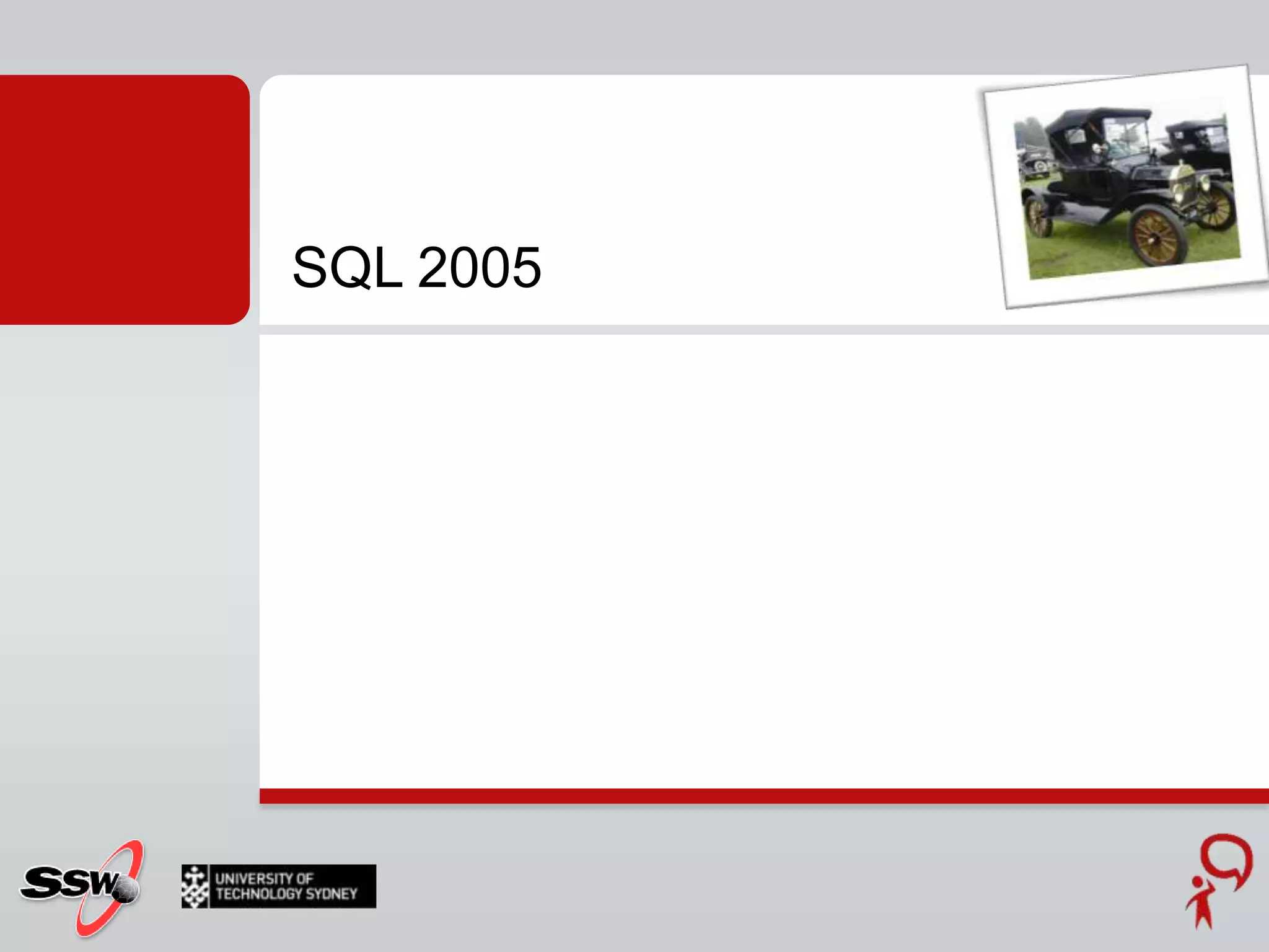 SQL 2008 is smartSQL 2005