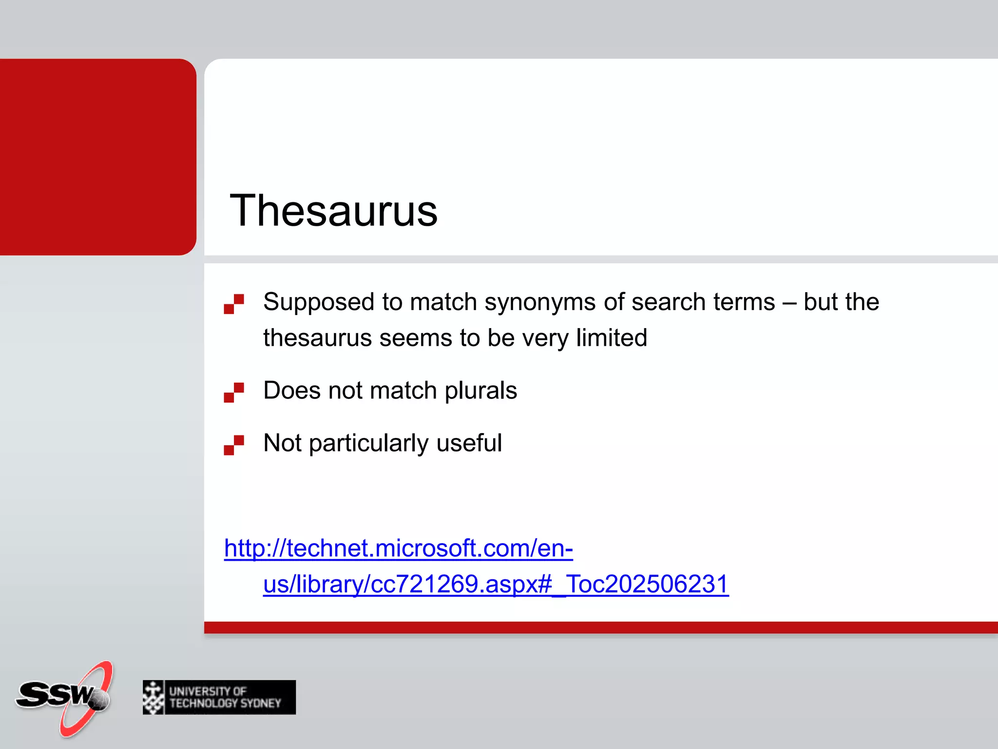 Simple termsEither words or phrasesQuotes are optional, but recommendedMatches columns which contain the exact words or phrases specifiedCase insensitivePunctuation is ignorede.g.CONTAINS(Column, 'SQL')CONTAINS(Column, ' "SQL" ')CONTAINS(Column, 'Microsoft SQL Server')CONTAINS(Column, ' "Microsoft SQL Server" ')