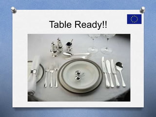 Table Ready!!
 