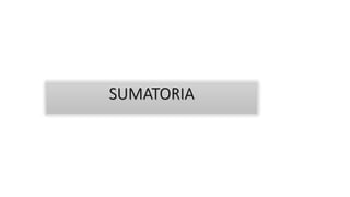 SUMATORIA
 
