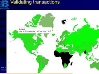 160
Nail, M. and Di Giuda, M.(Dec 20, 2017). What countries are most profitable for mining?
https://bitnewstoday.com/market/mining/what-countries-are-most-profitable-for-mining/, last accessed Feb 16, 2018.
Validating transactions
 