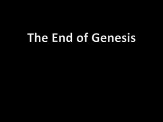 The End of Genesis 