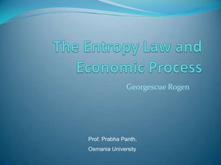 Georgescue Rogen

Prof. Prabha Panth,

Osmania University

 