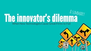 The innovator’s dilemmaWhen New TechnologiesCause Great Firms to Fail
 
