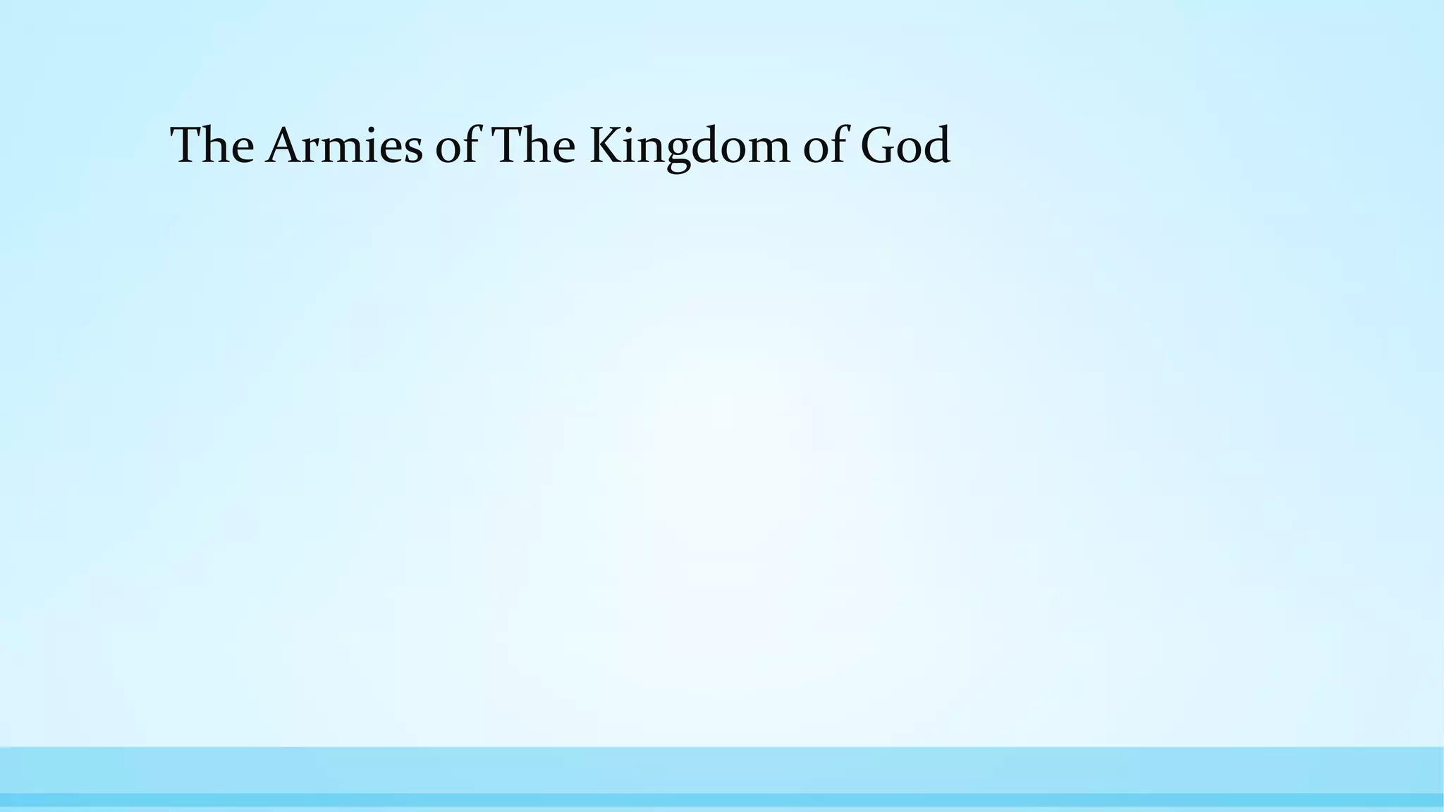 The Armies of The Kingdom of God
 