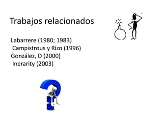 Trabajos relacionados
Labarrere (1980; 1983)
Campistrous y Rizo (1996)
González, D (2000)
Inerarity (2003)
 
