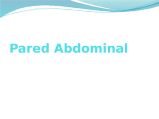 Pared Abdominal

 