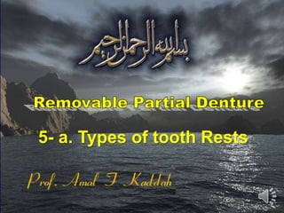 5- a. Types of tooth Rests
 