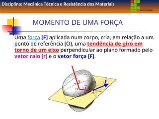 05 UNIDADE 05 - MOMENTO DE UMA FORÇA OU TORQUE.ppt
