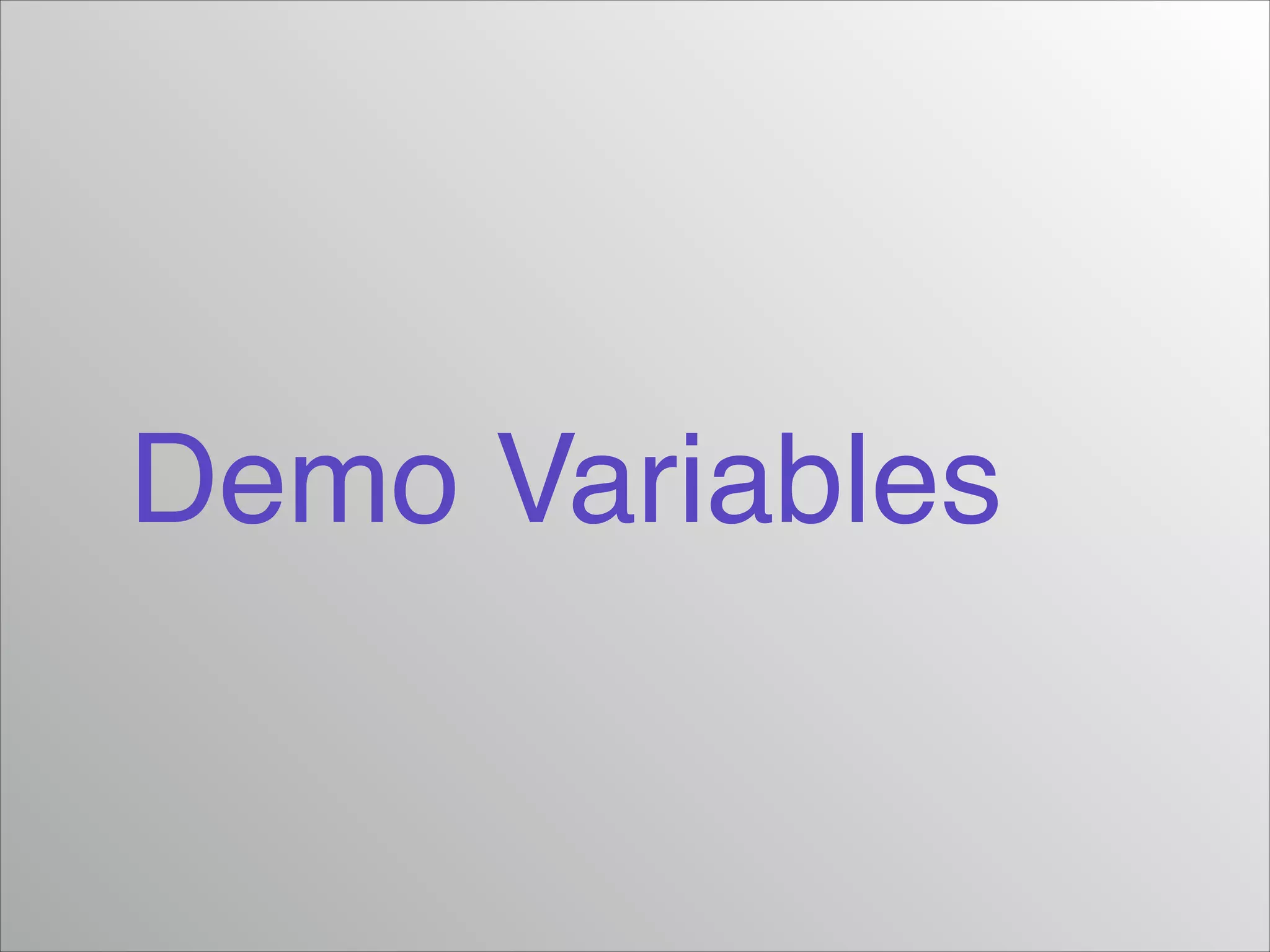 Demo Variables

 