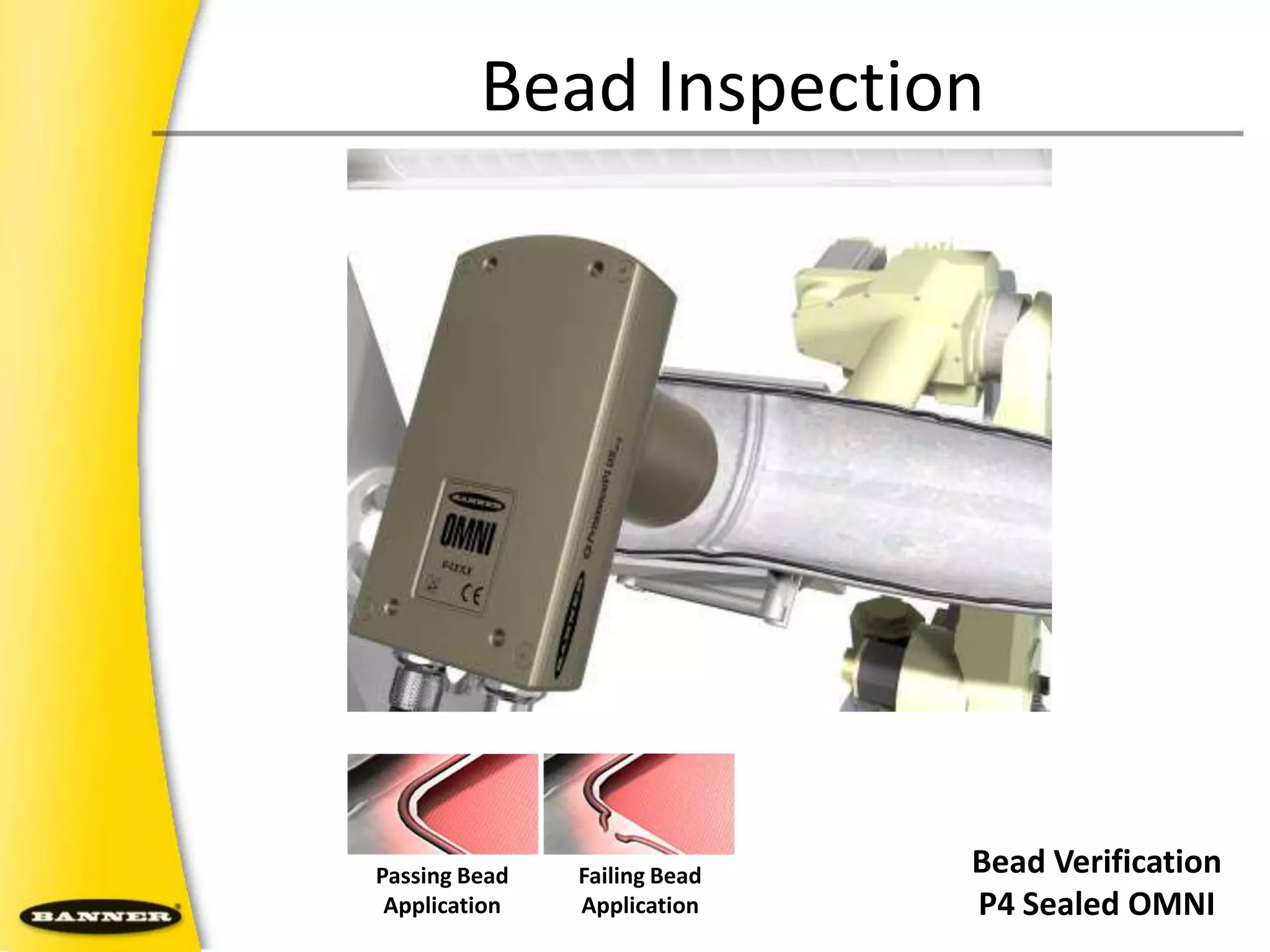 Easy to use, minimum training timeCan always download the latest version from Banner website PresencePLUS GUI Software