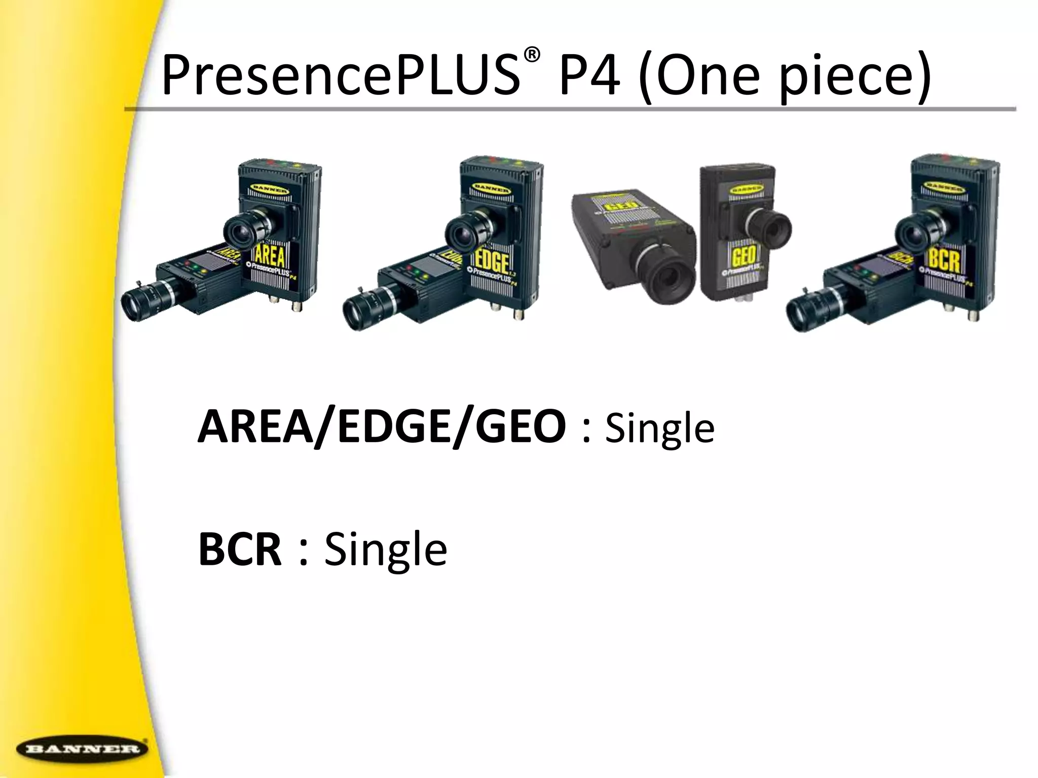PresencePLUS® P4 (One piece)AREA/EDGE/GEO: Single BCR : Single 