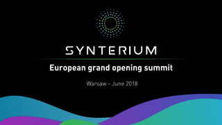 European grand opening summit
Warsaw - June 2018
 