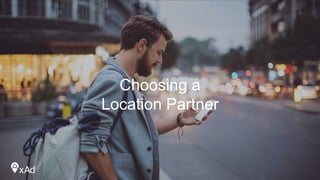 Choosing a
Location Partner
 