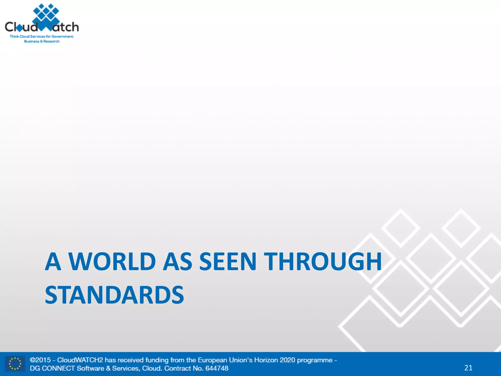 A	WORLD	AS	SEEN	THROUGH	
STANDARDS
21
 