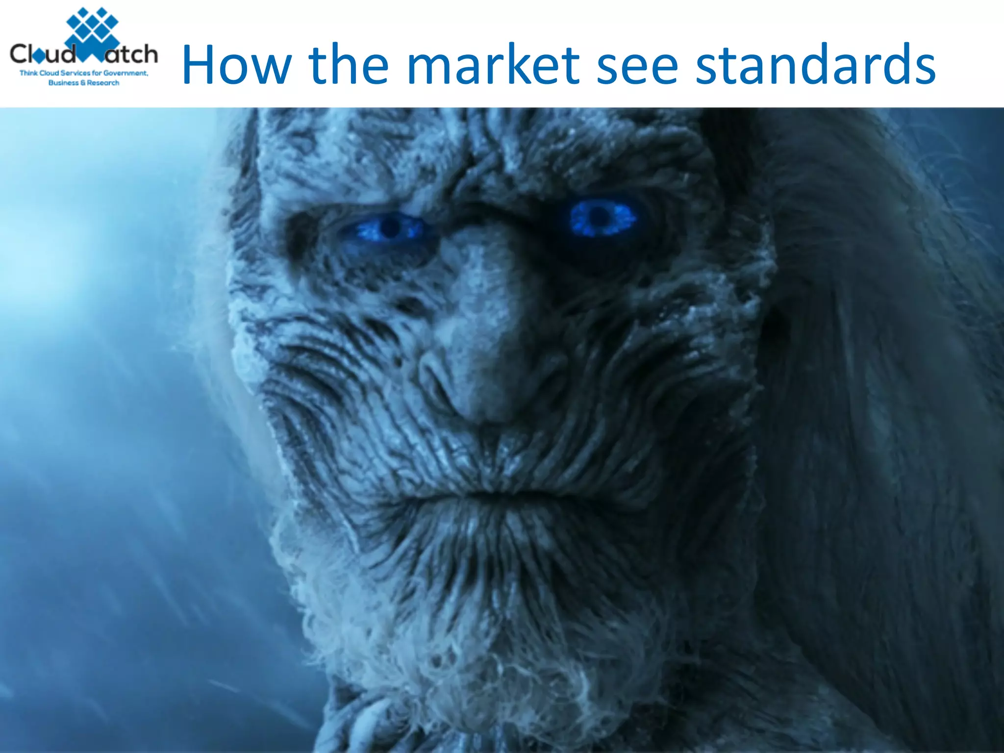 How	the	market	see	standards
6
 