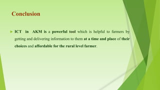 ICT IN AGRICULTURAL KNOWLEDGE MANAGEMENT | PPTX