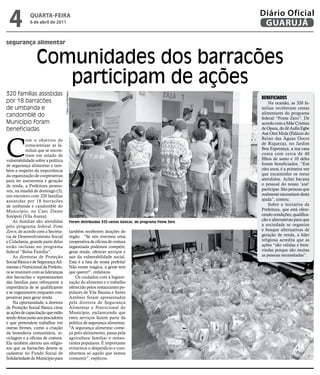 4           qUARtA-feiRA
             6 de abril de 2011
                                                                                                                    Diário Oficial
                                                                                                                     GUARUJÁ

segurança alimentar


                 Comunidades dos barracões
                    participam de ações
320 famílias assistidas
                                    Fotos Luiz Moreaux




                                                                                                                    Beneficiados
por 18 barracões                                                                                                        Na ocasião, as 320 fa-
de umbanda e                                                                                                        mílias receberam cestas
                                                                                                                    alimentares do programa
candomblé do                                                                                                        federal “Fome Zero”. De
Município foram                                                                                                     acordo com a Mãe Cristina
beneficiadas                                                                                                        de Opara, do ilê Aafin Egbe
                                                                                                                    Ase Omi Mola (Palácio do



C
            om o objetivo de                                                                                        Reino das Águas Doces
            conscientizar as fa-                                                                                    de Riqueza), no Jardim
            mílias que se encon-                                                                                    Boa Esperança, a sua casa
            tram em estado de                                                                                       conta com cerca de 40
vulnerabilidade sobre a política                                                                                    filhos de santo e 10 deles
de segurança alimentar e tam-                                                                                       foram beneficiados. “Em
bém a respeito da importância                                                                                       oito anos, é a primeira vez
da organização de cooperativas                                                                                      que encaminho os meus
para ter autonomia e geração                                                                                        atendidos. Achei bacana
de renda, a Prefeitura promo-                                                                                       o pessoal do nosso ‘axé’
veu, na manhã de domingo (3),                                                                                       participar. São pessoas que
um encontro com 320 famílias                                                                                        realmente necessitam desta
assistidas por 18 barracões                                                                                         ajuda”, contou.
de umbanda e candomblé do                                                                                               Sobre a iniciativa da
Município, no Caec Dante                                                                                            Prefeitura, que está ofere-
Sinópoli (Vila Áurea).                                                                                              cendo condições, qualifica-
    As famílias são atendidas                        Foram distribuídas 320 cestas básicas, do programa Fome Zero
                                                                                                                    ção e alternativas para que
pelo programa federal Fome                                                                                          a sociedade se organize
Zero e, de acordo com a Secreta-                     também receberem doações do                                    e busque alternativas de
ria de Desenvolvimento Social                        órgão. “Se nós tivermos uma                                    geração de renda, a líder
e Cidadania, grande parte delas                      cooperativa de oficina de costura                              religiosa acredita que as
estão inclusas no programa                           organizada podemos competir,                                   ações “são válidas e bem-
federal “Bolsa Família”.                             gerar renda, oferecer serviços e                               vindas porque são muitas
    As diretoras de Proteção                         sair da vulnerabilidade social.                                as pessoas necessitadas”.
Social Básica e de Segurança Ali-                    Esta é a luta da nossa prefeita!
mentar e Nutricional da Prefeitu-                    Não existe mágica, a gente tem
ra se reuniram com as lideranças                     que querer!”, enfatizou.
dos barracões e representantes                           Os cuidados com a higieni-
das famílias para reforçarem a                       zação do alimento e o trabalho
importância de se qualificarem                       oferecido pelos restaurantes po-
e se organizarem enquanto coo-                       pulares de Vila Baiana e Santo
perativas para gerar renda.                          Antônio foram apresentados
    Na oportunidade, a diretora                      pela diretora de Segurança
de Proteção Social Básica citou                      Alimentar e Nutricional do
as ações de capacitação que estão                    Município, esclarecendo que
sendo feitas junto aos pescadores                    estes serviços fazem parte da
e que pretendem trabalhar em                         política de segurança alimentar.
outras frentes, como a criação                       “A segurança alimentar come-
da lavanderia comunitária, re-                       ça pelo aleitamento, passa pela
ciclagem e a oficina de costura.                     agricultura familiar e restau-
Ela também alertou aos religio-                      rantes populares. É importante
sos que os barracões devem se                        evitarmos o desperdício e cozi-
cadastrar no Fundo Social de                         nharmos só aquilo que vamos
Solidariedade do Município para                      consumir”, explicou.
 