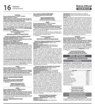 16                   sábado
                     6 de abril de 2013
                                                                                                                                                                             Diário Oficial
                                                                                                                                                                              GUARUJÁ
                                                                     leia-se: PRISCILLA MARIA BONINI RIBEIRO                              CONTRATANTE: PREFEITURA MUNICIPAL DE GUARUJÁ
                           DESPACHO                                  SECRETÁRIA MUNICIPAL DA EDUCAÇÃO                                     CONTRATADA: CONAM CONSULTORIA EM ADMINISTRAÇÃO
Processo Administrativo nº 5476/71137/2013                           II – Publique-se.                                                    MUNICIPAL LTDA
Pregão Presencial nº 19/2013                                                           Guarujá, 05 de abril de 2013.                      OBJETO: Contratação de empresa para fornecimento de licença
Objeto: Registro de Preços para fornecimento de água mi-                               MÁRCIA FERNANDES ROCHA                             de sistemas financeiros, administrativos e de gestão (Businnes
neral, para entrega de forma parcelada, ponto a ponto, nas                          Diretora de Compras e Licitações                      Intelligence). Resolvem as partes aditar o valor do contratual em
unidades da Prefeitura Municipal de Guarujá.                                                                                              R$ 9.800,00 (nove mil e oitocentos reais) mensais, perfazendo
I – A vista dos elementos de convicção que instruem o processo                                    ERRATA                                  o valor mensal de R$ 139.800,00 (cento e trinta e nove mil oi-
licitatório, e considerando a decisão do pregoeiro encarregado       Processo Administrativo n.º: 5441/71137/2013                         tocentos reais) até o término do contrato, conforme justificati-
de conduzir e julgar o certame, torno pública a adjudicação do       Edital de Pregão Presencial n.º 23/2013                              vas e parecer jurídico constantes no processo administrativo nº
objeto do certame, conforme recomposição de preço, no valor          Objeto: Registro de Preços para Contratação de Serviços de           5840/37961/2013, nos termos do que dispõe o artigo 65, I, ‘b’
total de R$ 156.990,00 (cento e cinquenta e seis mil, nove-          Locação de Veículos para uso das Secretarias Municipais.             da Lei Federal nº 8666/93; Os serviços ora aditados serão dire-
centos e noventa reais) em nome da empresa ZNC MAGAZINE              I – No ANEXO II do Edital (Modelo de Proposta Comercial), onde       tamente acompanhados e fiscalizados, em todas as fases, pela
COMERCIO E IMP. LTDA EPP.                                            se lê “Total Global Mensal”, leia-se “Total Global Anual”, em vir-   Secretaria Municipal de Finanças, através da Diretoria de Conta-
II – Em ato contínuo, HOMOLOGO o certame. Publique-se.               tude de erro meramente formal.                                       bilidade, que zelará pelo fiel cumprimento das obrigações assu-
                   Guarujá, 04 de Abril de 2013                      II – Considerando que a errata não altera as condições de for-       midas pela Contratada, nos termos do art. 67, da Lei Federal nº
                          FLÁVIO POLI                                mulação dos valores e da proposta, permanecem inalteradas as         8666/93; Dotação orçamentária nº: 06.01.00.04.122.4002.2.010.
         SECRETARIO MUNICIPAL DE ADMINISTRAÇÃO                       demais disposições definidas no Edital.                              3.3.90.39.00 (211); Data da Assinatura: 22/03/2013.
                                                                     III – Publique-se.
   EXTRATO DE TERMO DE CONTRATO ADMINISTRATIVO                                          Guarujá, 05 de Abril de 2013                                                 DESPACHO
CONTRATO ADMINISTRATIVO N° 26/2013                                                             FLÁVIO POLI                                Processo Administrativo n.º: 38566/3418/2012
INEXIGIBILIDADE DE LICITAÇÃO - com fundamento no Artigo                       SECRETÁRIO MUNICIPAL DE ADMINISTRAÇÃO                       Edital de Pregão Presencial n.º 05/2013
25, I, ll, § 1º., da Lei Federal nº. 8.666/93                                                                                             Objeto: Registro de Preços para fornecimento de materiais
PROCESSO Nº 5641/185898/2013                                            EXTRATO DE TERMO DE PRORROGAÇÃO DE CONTRATO                       escolares com manuseio para formação de kits e entrega
CONTRATANTE: MUNICÍPIO DE GUARUJÁ                                    CONTRATO ADMINISTRATIVO N°. 038/2012 T.A 01                          ponto a ponto nas escolas da Rede Municipal de Ensino.
CONTRATADA: STRATÉGIA CONSULTORES LIMITADA                           PREGÃO Nº 121/2011                                                   I – Considerando a conclusão de todas as etapas relacionadas
OBJETO: SUPORTE DE PLANEJAMENTO ESTRATÉGICO sITU-                    PROCESSO ADMINISTRATIVO Nº. 26723/66673/2011                         ao julgamento do certame licitatório em epigrafe, ADJUDICO o
ACIONAL E CIÊNCIAS E TÉCNICA DE GOVERNO PARA APOIAR                  CONTRATANTE: PREFEITURA MUNICÍPAL DE GUARUJÁ                         objeto à empresa GUARDIAN COMERCIAL E SERVIÇOS LTDA EPP
OS PROCESSOS DE MODERNIZAÇÃO INSTITUCIONAL E DA                      CONTRATADA: TELEFONICA BRASIL S/A.                                   pelo valor global de R$ 4.305.000,00 (quatro milhões trezentos e
REFORMA E REESTRUTURAÇÃO DA NOVA GESTÃO DA PREFEI-                   OBJETO: Contratação de Link de Internet. Resolvem as partes          cinco mil reais) e em ato contínuo HOMOLOGO a licitação.
TURA MUNICIPAL DE GUARUJÁ. Valor: 1ª parcela: R$ 252.968,21          prorrogar o contrato por mais 12 (doze) meses, no valor de R$        II – Publique-se.
(duzentos e cinqüenta e dois mil, novecentos e sessenta e oito       29.900,00 (vinte e nove mil e novecentos reais) mensais, per-                          Guarujá, 05 de Abril de 2013
reais e vinte e um centavos) e 11 (onze) parcelas mensais de         fazendo o valor total de R$ 358.800,00 (trezentos e cinqüenta                      PRISCILLA MARIA BONINI RIBEIRO
R$ 130.064,06 ( cento e trinta mil, sessenta e quatro mil e seis     e oito mil e oitocentos reais), conforme justificativas e parecer                SECRETÁRIA MUNICIPAL DE EDUCAÇÃO
centavos). As despesas decorrentes da execução deste contrato        jurídico constantes nos processos nºs 38014/15848/2012 e
correrão por conta da dotação orçamentária nº: 02.01.04.122.4.0
04.2.002.3.3.90.39.00 (031). Os serviços ora contratados serão di-
                                                                     35620/66673/2012 nos termos do que dispõe os artigos 57, II e
                                                                     65 I, ‘b’ da Lei Federal nº 8666/93; Dotação Orçamentária nº 21.0
                                                                                                                                                          Atos oficiais
retamente acompanhados e fiscalizados, em todas as suas fases,       1.00.04.126.4001.2.186.3.3.90.39.00 (1893). Os serviços ora con-               secretarias municipais
pela Secretaria Municipal de Coordenação Governamental,              tratados serão diretamente acompanhados e fiscalizados, em
que zelará pelo fiel cumprimento das obrigações assumidas pela       todas as fases, pela Diretoria de Tecnologia da Informação, que                                 finanças
CONTRATADA, nos termos do art. 67, da Lei Federal nº 8.666/93.       zelará pelo fiel cumprimento das obrigações assumidas pela
O presente contrato vigorará por 12 (doze) meses, contados da        Contratada, nos termos do art. 67, da Lei Federal nº 8666/93.        Edital 020/2013 - Secretaria de Finanças - Ficam cientificados
data de sua assinatura. Data de Assinatura: 04/04/2013.              Data da Assinatura: 01/03/2013.                                      os contribuintes para comparecimento junto à Diretoria de
                                                                                                                                          Fiscalização de Atividades Econômicas (SEFIN-FISC 2), avenida
                             ERRATA                                      EXTRATO DE TERMO DE ADITAMENTO DE CONTRATO                       Santos Dumont 640, térreo, Guarujá/SP, no prazo de 30 (trinta)
Processo Administrativo n.º: 38566/3418/2012                         CONTRATO ADMINISTRATIVO N°. 089/2010 TA 04                           dias, para fins de ciência e providências quanto a assuntos de
Edital de Pregão Presencial nº 05/2013                               CONCORRENCIA PUBLICA N.º 01/ 2010                                    seu interesse.
Objeto: Registro de Preços para fornecimento de materiais            PROCESSO ADMINISTRATIVO Nº. 13141/156785/2009                                                 Razão Social                 Processo
escolares com manuseio para formação de kits e entrega               CONTRATANTE: PREFEITURA MUNICÍPAL DE GUARUJÁ                         Condomínio Residencial Capri                        12686/12
ponto a ponto nas escolas da Rede Municipal de Ensino.               CONTRATADA: BASE AEROFOTOGRAMETRIA E PROJETO S/A                     Antonio Alves da Silva                              22075/12
I – Na Convocação da apresentação das amostras referentes ao         OBJETO: Contratação de empresa para prestação de serviços            Antonio Carlos dos Santos                           08496/12
Pregão Presencial em epígrafe, publicado na edição de 05 de          técnicos de engenharia, objetivando o mapeamento planial-            Condomínio Edifício Taquaral                        01476/12
abril de 2013 do Diário Oficial do Município:                        timétrico digital do Município de Guarujá. Resolvem as partes        Jose Jorge Casseb                                   08423/12
onde se lê : MARIA ANTONIETA DE BRITO                                prorrogar o contrato por mais 90 (noventa) dias a partir de          Elcio de Assis Correia                              23392/12
                                                                                                                                          Dacio Antonio Pereira de Oliveira                   21733/12
PREFEITA                                                             28/03/2013, conforme justificativas e parecer jurídico constan-
                                                                                                                                          Condomínio Edifício Saint Thomas                    11482/12
leia-se: PRISCILLA MARIA BONINI RIBEIRO                              tes no processo administrativo nº 26820/110353/2010, nos ter-        Pier Boat Comércio e Representações                 35703/12
SECRETÁRIA MUNICIPAL DA EDUCAÇÃO                                     mos do que dispõe o artigo 57, § 1º, inciso IV da Lei Federal nº     Condomínio Maison Mediterranee                      23952/11
II – Publique-se.                                                    8666/93 e aditar o valor contratual em R$ 473.757,90 (quatro-        Condomínio Edifício Melro                           13808/12
                  Guarujá, 05 de abril de 2013.                      centos e setenta e três mil setecentos e cinqüenta e sete reais e    Bergamin S/C Ltda                                   29598/11
                  MÁRCIA FERNANDES ROCHA                             noventa centavos), nos termos do artigo 65, I, da Lei Federal nº     Cledson Souza dos Santos                            17573/12
               Diretora de Compras e Licitações                      8.666/93; Dotação orçamentária nº 25.01.00.15.452.3001.2.199.3
                                                                     .3.90.39.00 (1985); Os serviços ora aditados e prorrogados serão                         Guarujá, 05 de abril de 2013.
                           ERRATA                                    diretamente acompanhados e fiscalizados, em todas as fases,                               Paulo Roberto Morgado
Processo Administrativo n.º: 38566/3418/2012                         pela Secretaria Municipal de Infraestrutura e Obras, que zelará                         Secretário Adjunto de Finanças
Edital de Pregão Presencial nº 05/2013                               pelo fiel cumprimento das obrigações assumidas pela Contra-                               Maristela Abreu Castilho
Objeto: Registro de Preços para fornecimento de materiais            tada, nos termos do art. 67, da Lei Federal nº 8666/93; Data da                          Diretora de Gestão Tributária
escolares com manuseio para formação de kits e entrega               Assinatura: 14/03/2013.
ponto a ponto nas escolas da Rede Municipal de Ensino.                                                                                                  desenvolvimento e
I – No Despacho de julgamento de recurso do Pregão Presencial                 EXTRATO DE TERMO DE ADITAMENTO                                            assistência social
em epígrafe, publicado na edição de 05 de abril de 2013 no Diá-                 DE CONTRATO ADMINISTRATIVO
rio Oficial do Município:                                            CONTRATO ADMINISTRATIVO N°. 179/2012 TA 01                                   EDITAL DE CONVOCAÇÃO 002/2013/MAC
onde se lê : MARIA ANTONIETA DE BRITO                                PREGÃO Nº 10/2012                                                    O Conselho Municipal de Segurança Alimentar e Nutricional
PREFEITA                                                             PROCESSO ADMINISTRATIVO Nº. 4101/66673/2012                          (COMSEA), vem por meio deste, CONVOCAR os representantes
 