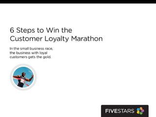 6 Steps to Win the Customer Loyalty Marathon