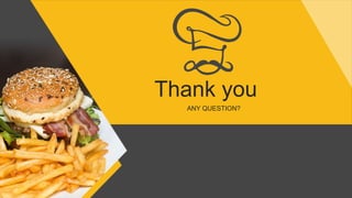 Thank you
ANY QUESTION?
 