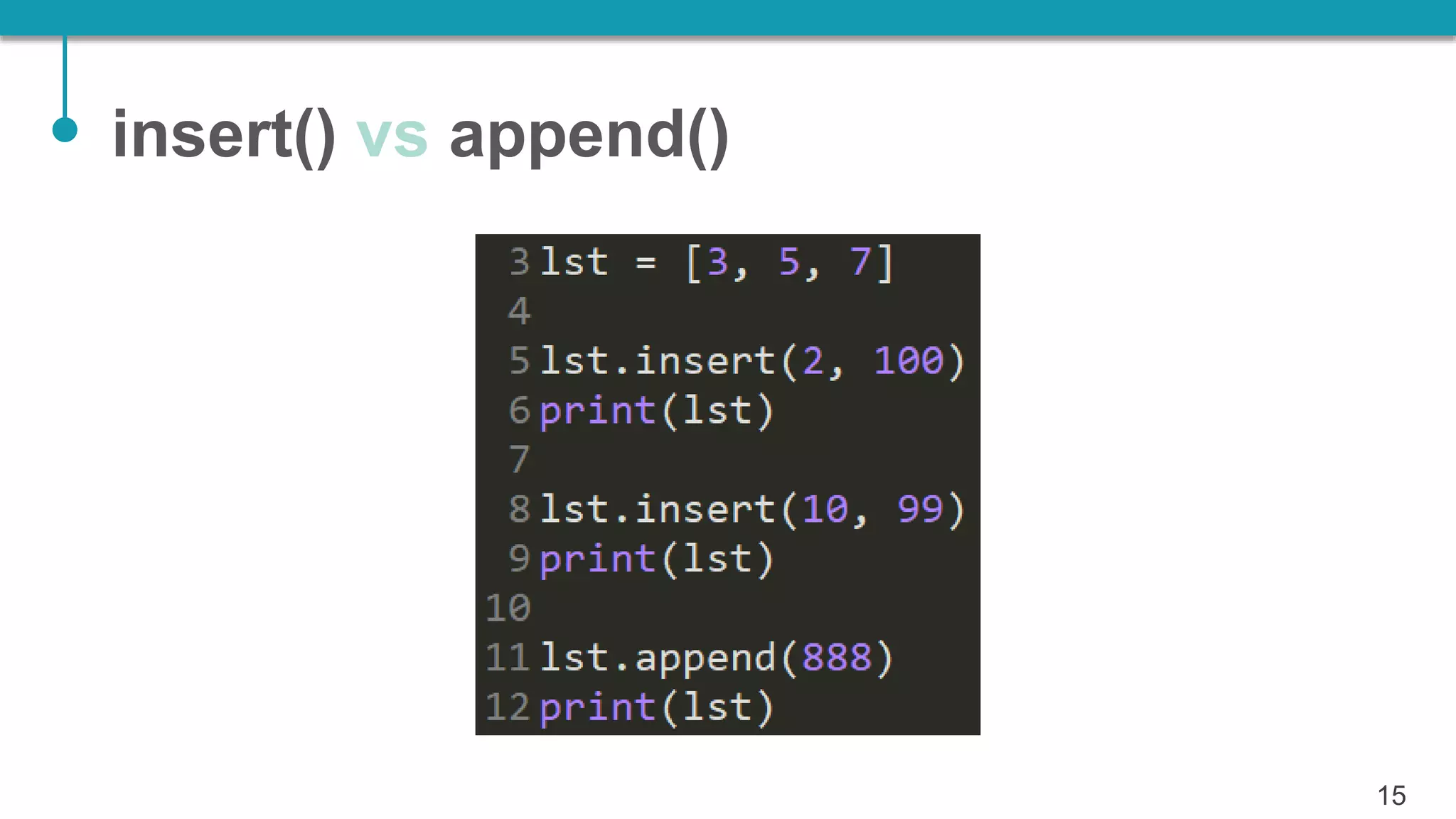 insert() vs append()
15
 