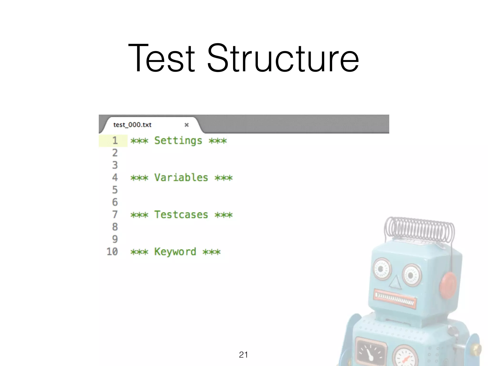 Test Structure
21
 