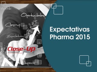 Expectativas 
Pharma 2015  