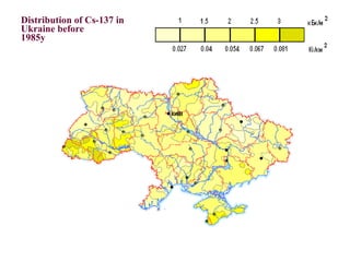 Distribution of Cs-137 in 
Ukraine before 
1985y 
 
