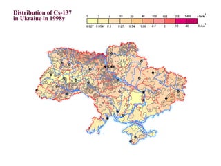 Distribution of Cs-137 
in Ukraine in 1998y 
 