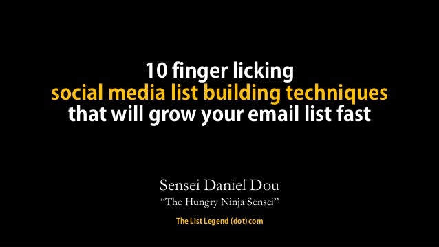 10 finger licking social media list building techniques that will gro gro list