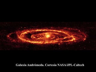 Galaxia Andrómeda. Cortesía NASA/JPL-Caltech
 