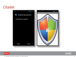 16© Copyright 2014 EMC Corporation. All rights reserved.
Citadel
 