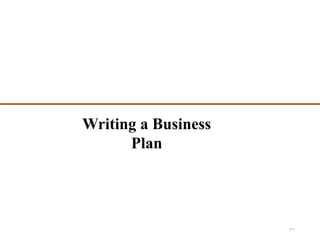 4-1
Writing a Business
Plan
 