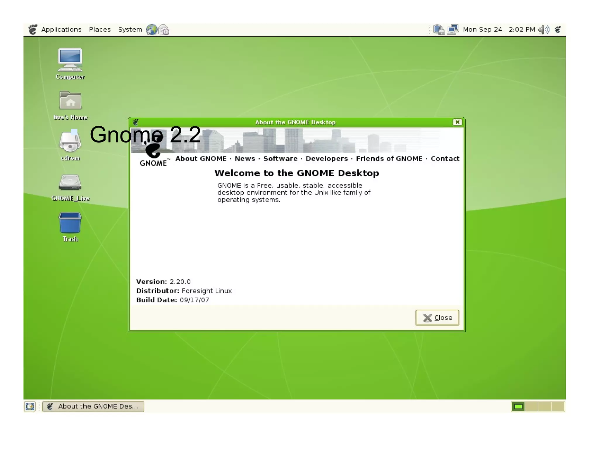  Gnome 2.2
 