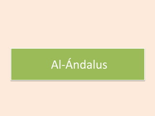 Al-Ándalus
 