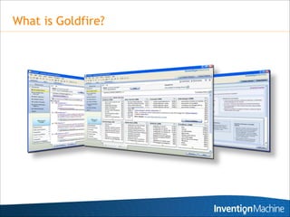 What is Goldfire?
 