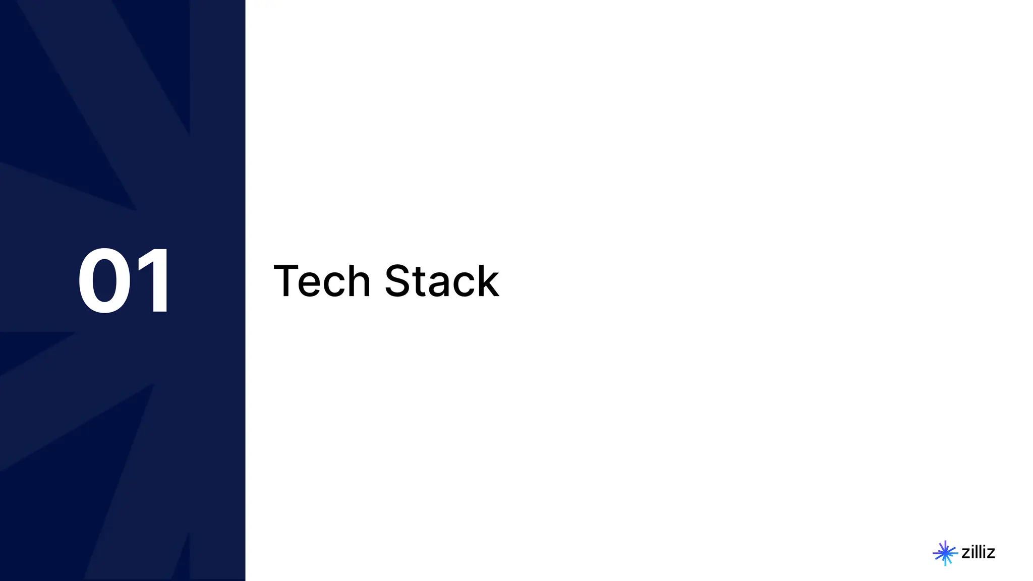 8 | © Copyright 8/16/23 Zilliz
8 | © Copyright 8/16/23 Zilliz
01 Tech Stack
 