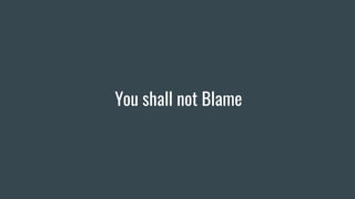 You shall not Blame
 